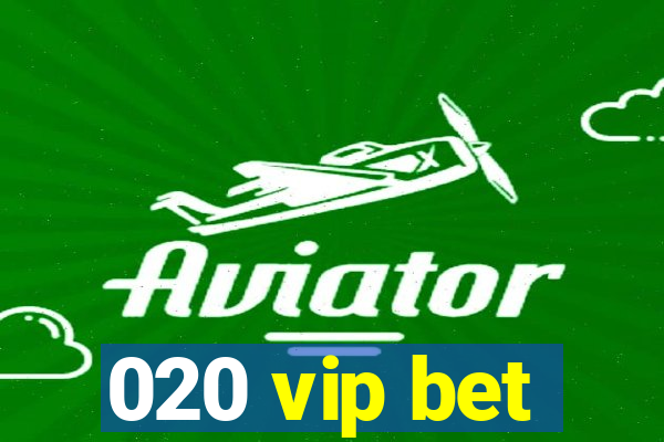 020 vip bet